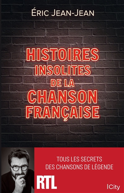 Histoires insolites de la chanson francaise