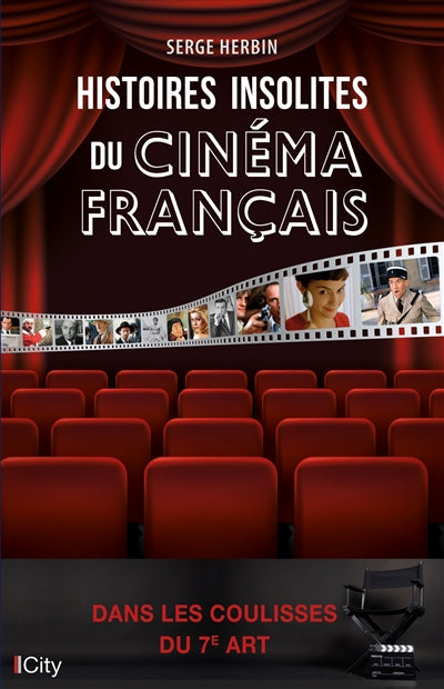 Histoires insolites du cinema francais