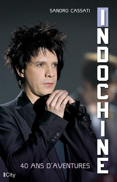 INDOCHINE -40 ANS D'AVENTURES