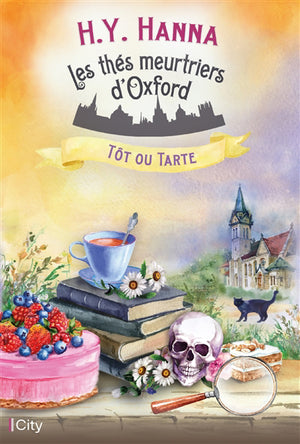 Thés meurtriers d'Oxford T.05 Tôt ou tarte