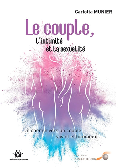 COUPLE, L'INTIMITE ET LA SEXUALITE   UN CHEMIN VERS UN COU