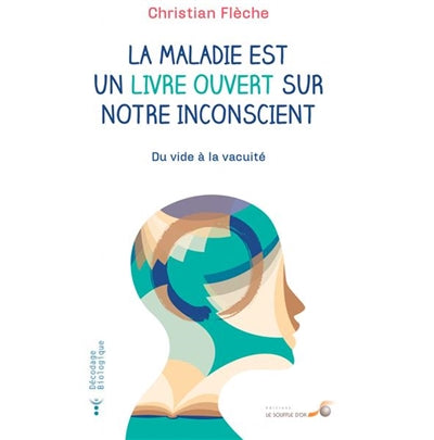 MALADIE EST UN LIVRE OUVERT SUR NOTRE INCONSCIENT