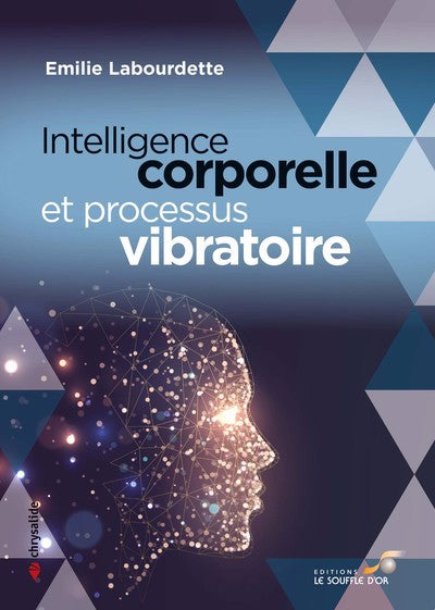 INTELLIGENCE CORPORELLE ET PROCESSUS VIBRATOIRE