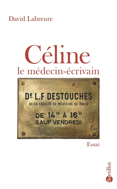 CELINE LE MEDECIN ECRIVAIN