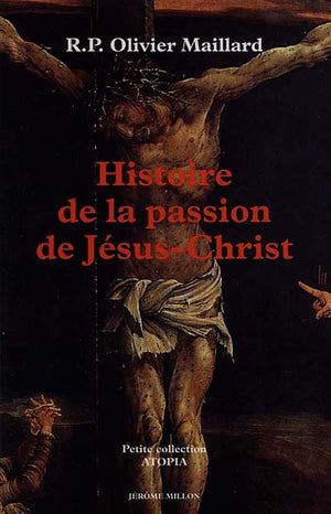 Histoire de la passion de Jésus-Christ