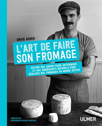 ART DE FAIRE SON FROMAGE