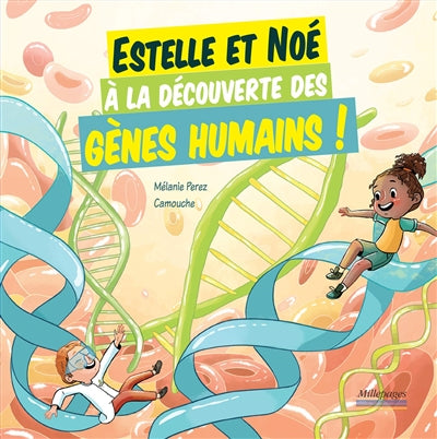 ESTELLE ET NOE A LA DECOUVERTE DES GENES HUMAINS!