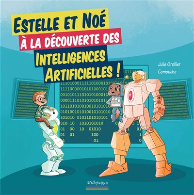ESTELLE ET NOE A LA DECOUVERTE DES INTELLIGENCES ARTIFICIELLES!