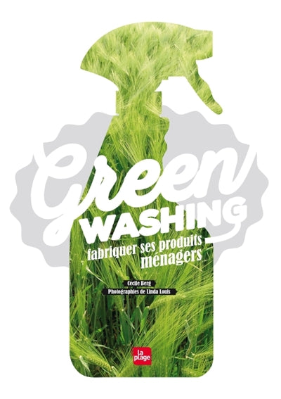 GREENWASHING - FABRIQUER SES PRODUITS MÉNAGERS