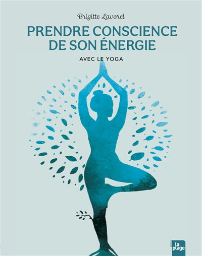 PRENDRE CONSCIENCE DE SON ENERGIE AVEC LE YOGA