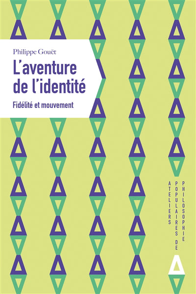 Aventure de l'identité - Fidélité à soi et mouvement