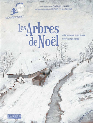 ARBRES DE NOEL  LIVRE-CD (CLAUDE MONET) - MUSIQUE DE GABRIE