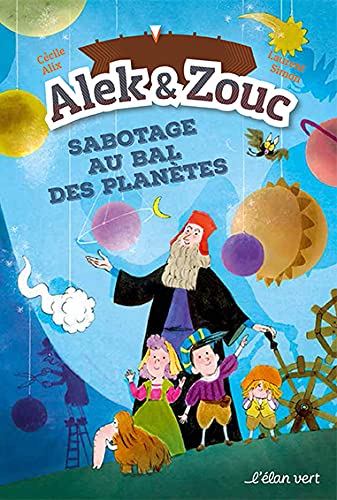 ALEK & ZOUC: SABOTAGE AU BAL DES PLANETES