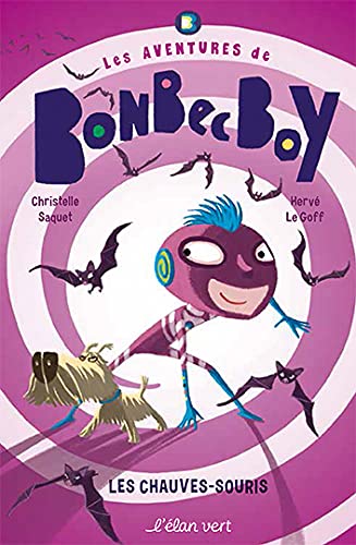 BONBEC BOY: LES CHAUVES-SOURIS