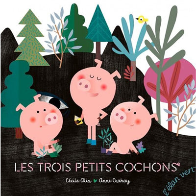 TROIS PETITS COCHONS