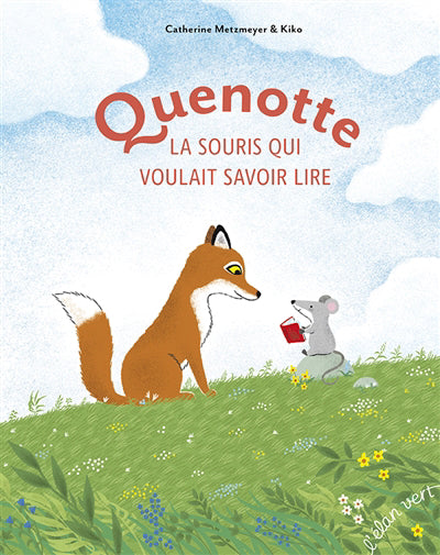 QUENOTTE: LA SOURIS QUI VOULAIT SAVOIR LIRE