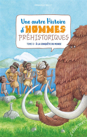 UNE AUTRE HISTOIRE D'HOMMES PREHISTORIQUES V.02: A LA CONQUE