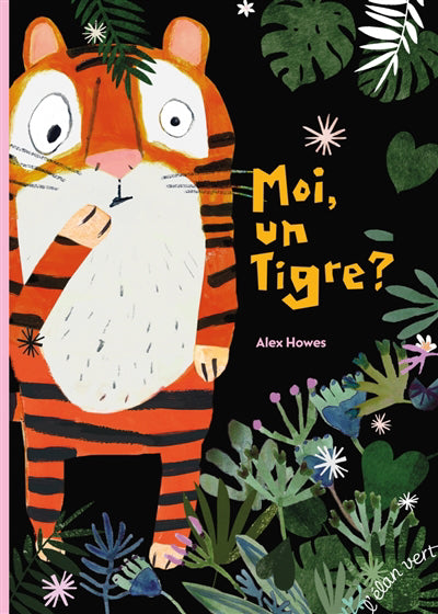 MOI, UN TIGRE?