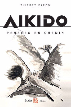 AIKIDO  PENSEES EN CHEMIN