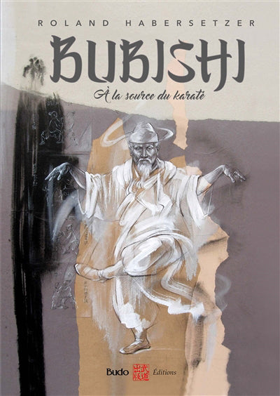 BUBISHI  A LA SOURCE DU KARATE N.E.
