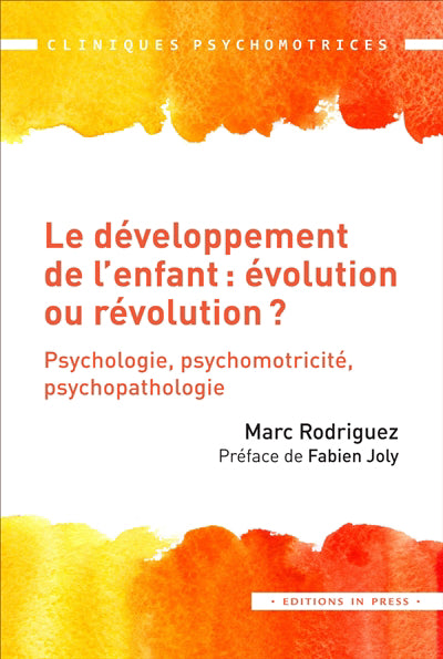 Développement de l'enfant : évolution ou révolution?