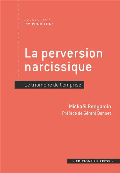 PERVERSION NARCISSIQUE   LE TRIOMPHE DE L'EMPRISE