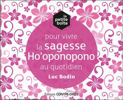 PETITE BOITE POUR VIVRE LA SAGESSE HO'OPONOPONO AU QUOTIDIEN