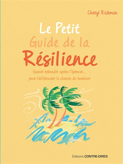 LE PETIT GUIDE DE LA RESILIENCE