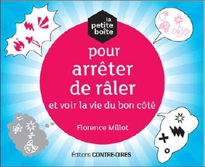 PETITE BOITE POUR ARRETER DE RALER ET VOIR LA VIE DU BON COTE