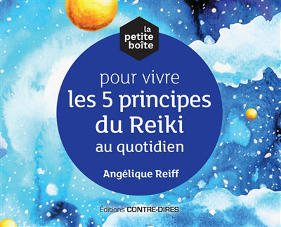 PETITE BOITE POUR VIVRE LES 5 PRINCIPES DU REIKI AU QUOTIDIEN