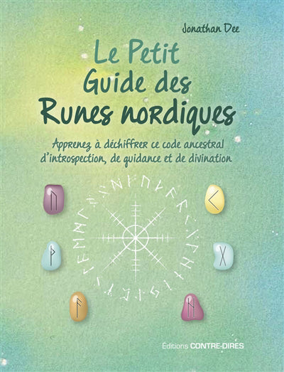 PETIT GUIDE DES RUNES NORDIQUES : APPRENEZ A DECHIFFRER CE C