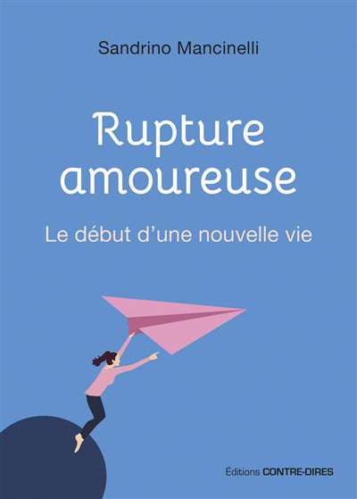 RUPTURE AMOUREUSE : LE DEBUT D'UNE NOUVELLE VIE