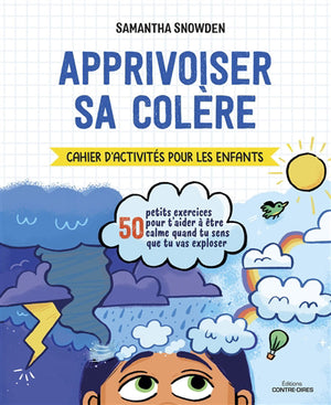 APPRIVOISER SA COLERE : 50 PETITS EXERCICES