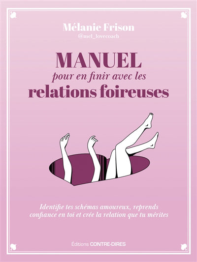MANUEL POUR EN FINIR AVEC LES RELATIONS FOIREUSES