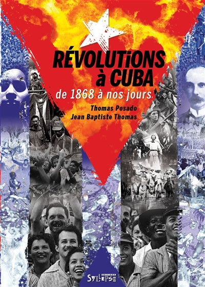 RÉVOLUTIONS À CUBA DE 1868 À NOS JOURS