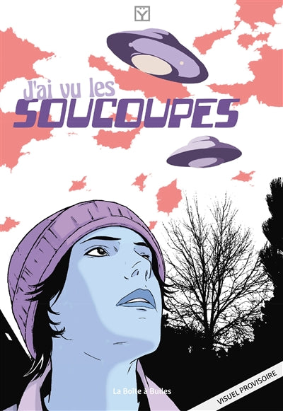 J'AI VU LES SOUCOUPES