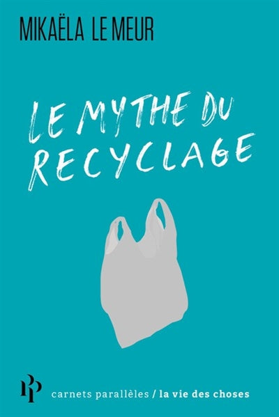 MYTHE DU RECYCLAGE