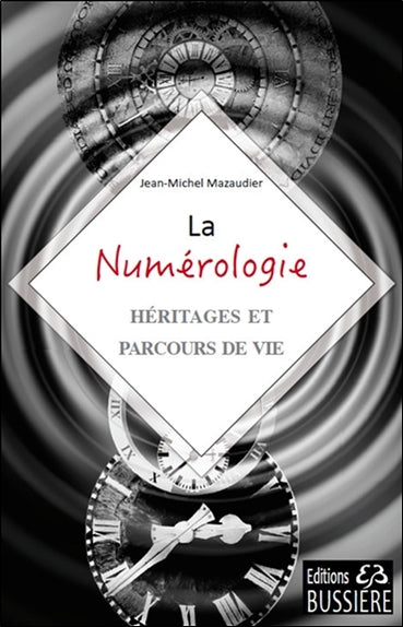 NUMEROLOGIE : HERITAGES ET PARCOURS DE VIE