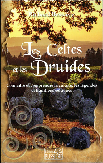 CELTES ET LES DRUIDES : CONNAITRE ET COMPRENDRE LA CULTURE,