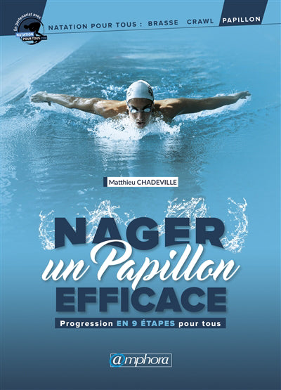 NAGER UN PAPILLON EFFICACE