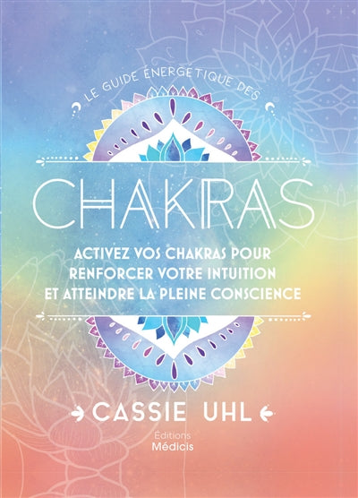 GUIDE ENERGETIQUE DES CHAKRAS