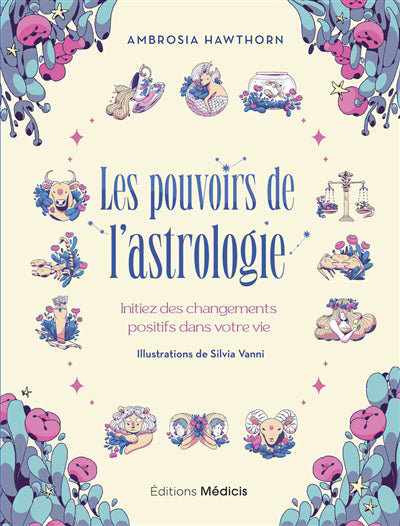 POUVOIRS DE L'ASTROLOGIE : INITIEZ DES CHANGEMENTS POSITIFS