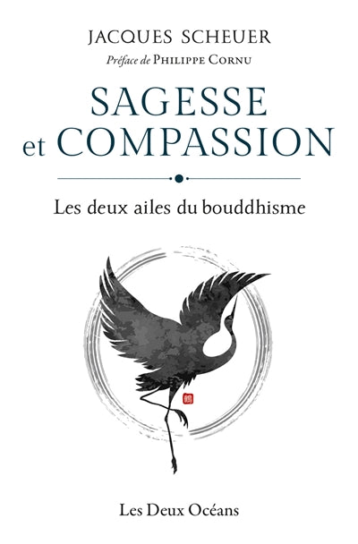 SAGESSE ET COMPASSION - LES DEUX AILES DU BOUDDHISME