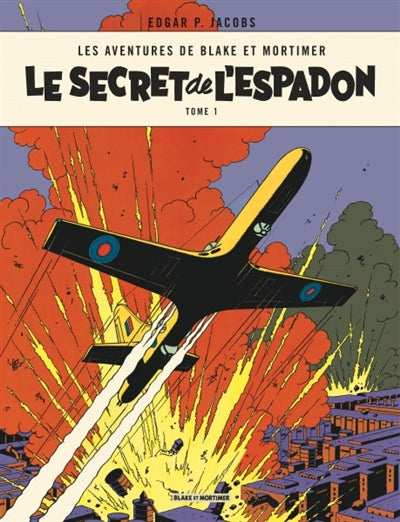 aventures de Blake et Mortimer 01 : Le secret de l'espadon 1