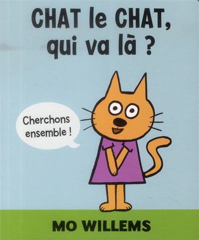 CHAT LE CHAT, QUI VA LÀ