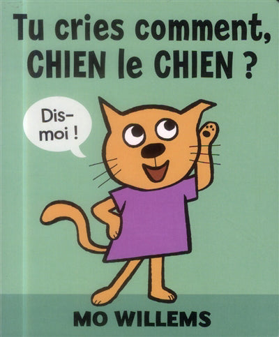 TU CRIES COMMENT, CHIEN LE CHIEN