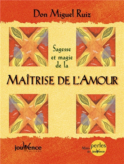 SAGESSE ET MAGIE DE LA MAITRISE DE L'AMOUR
