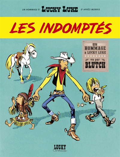 LUCKY LUKE VU PAR BLUTCH  LES INDOMPTES