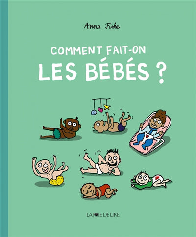 COMMENT FAIT-ON LES BEBES?