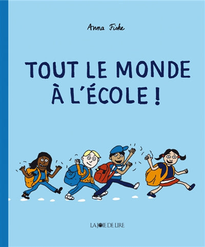TOUT LE MONDE A L'ECOLE !